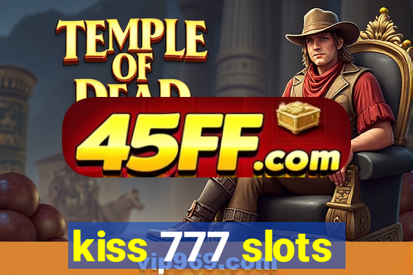 kiss 777 slots